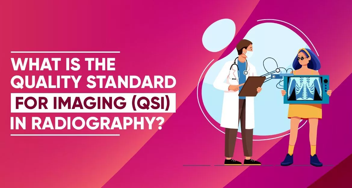 QSI standard in Radiology